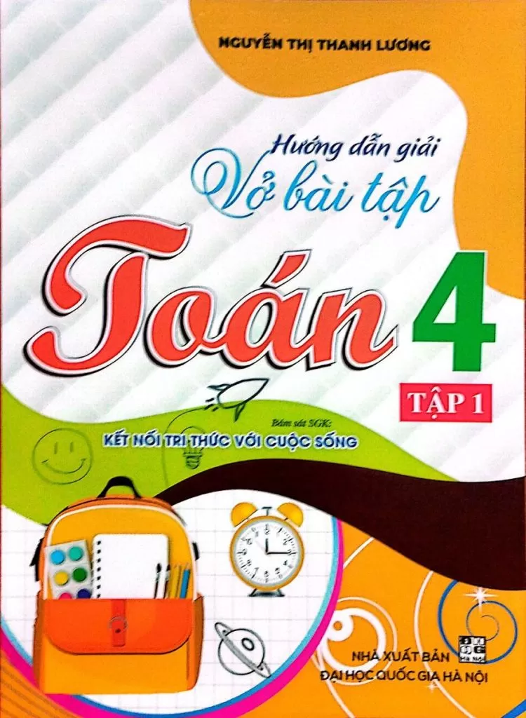 HƯỚNG DẪN GIẢI VỞ BÀI TẬP TOÁN LỚP 4 - TẬP 1 (Bám sát SGK Kết nối tri thức)
